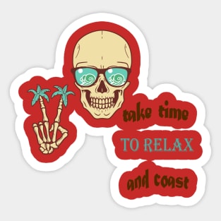 Mens take time to relax and coast , ocean's lover , gift for men, surfing, funny Sticker